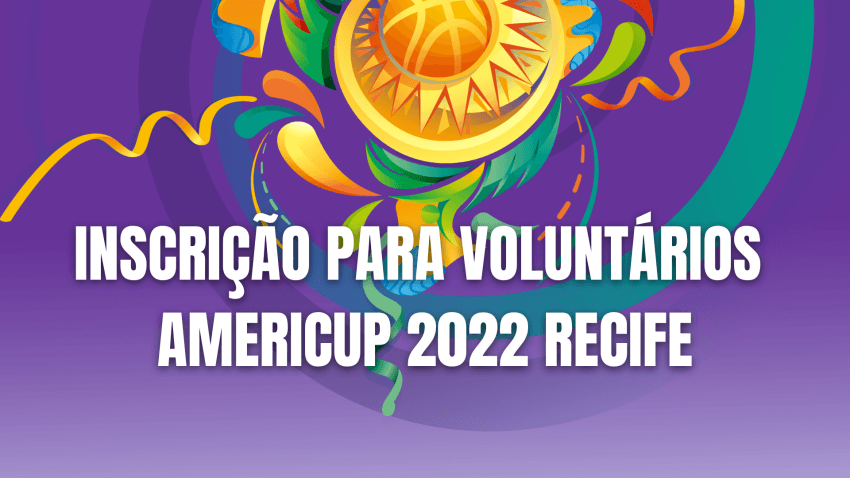 Comitê Organizador abre inscrições para voluntários na AmeriCup 2022