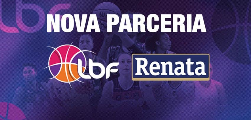 LBF 2023 - Renata é a nova parceira oficial da Liga de Basquete Feminino